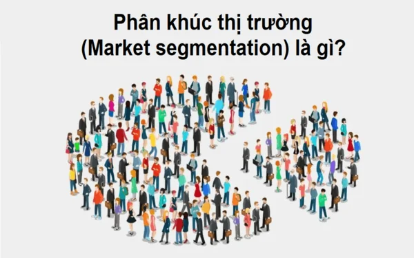 Khái niệm phân khúc thị trường (Market segmentation)